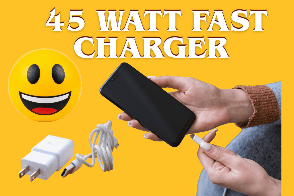 45 watt fast charger